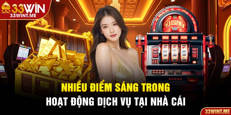 Nhiều điểm sáng trong hoạt động dịch vụ tại nhà cái
